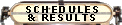 Schedules and Results